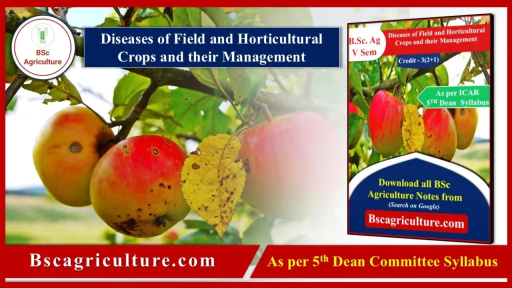 Diseases of Field & Horticultural Crops & their Management- i, ii